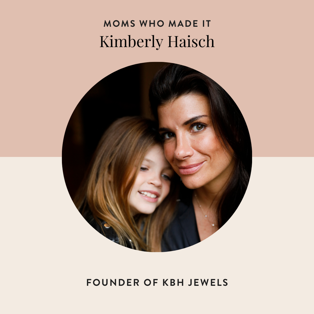 Moms Who Made It: Kimberly Haisch of KBH Jewels