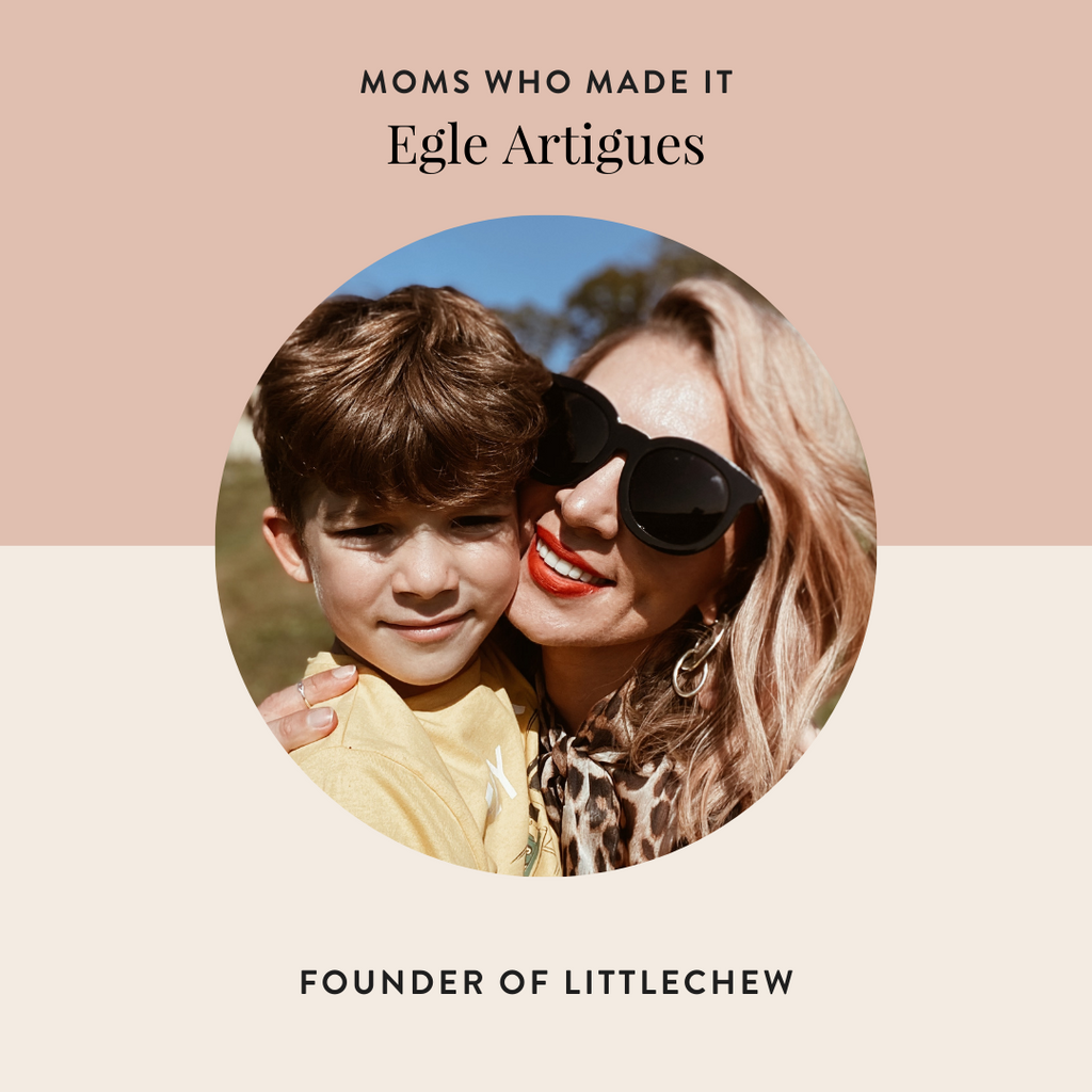 Moms Who Made It: Egle Artigues of littleCHEW