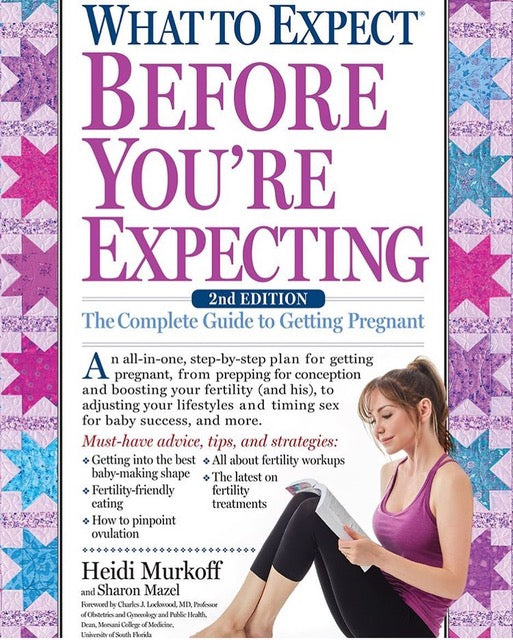 What To Expect Before You’re Expecting!